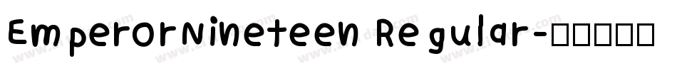 EmperorNineteen Regular字体转换